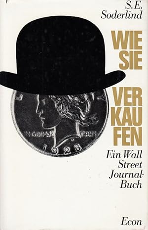 Bild des Verkufers fr Wie sie verkaufen : Ein Wall Street Journal-Buch. zum Verkauf von Die Buchgeister