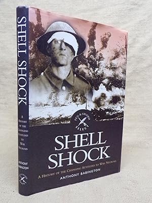 Seller image for SHELL-SHOCK - A HISTORY OF THE CHANGING ATTITUDES TO WAR NEUROSIS for sale by Gage Postal Books