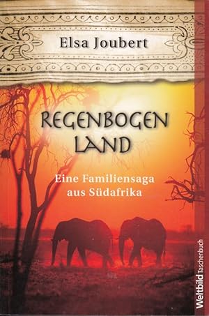 Bild des Verkufers fr Regenbogenland : eine Familiensaga aus Sdafrika ; Roman / Elsa Joubert. Aus dem zum Verkauf von Die Buchgeister