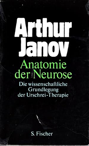 Bild des Verkufers fr Anatomie der Neurose. Die wissenschaftliche Grundlegung der Urschrei- Therapie zum Verkauf von Die Buchgeister