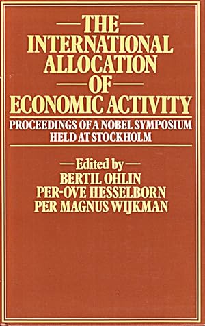 Imagen del vendedor de The International Allocation of Economic Activity: Proceedings of a Nobel Sympos a la venta por Die Buchgeister