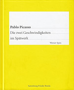 Bild des Verkufers fr Pablo Picasso, Die zwei Geschwindigkeiten im Sptwerk, Mit Abb. zum Verkauf von Die Buchgeister