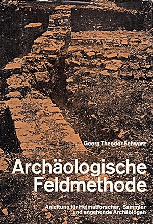 Bild des Verkufers fr Archologische Feldmethode (Field archaeology). zum Verkauf von Die Buchgeister