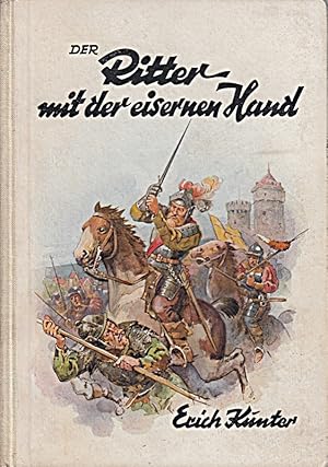 Immagine del venditore per der Ritter mit der eisernen Hand. Ein Lebensbild um Gtz von Berlichingen venduto da Die Buchgeister