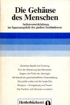 Imagen del vendedor de Die Gehuse des Menschen - Selbstverwirklichung im Spannungsfeld der groen Inst a la venta por Die Buchgeister