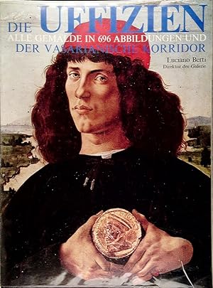 Bild des Verkufers fr Die Uffizien. Alle ausgestellten Gemlde in 696 Abbildungen. Der Vasarianische K zum Verkauf von Die Buchgeister