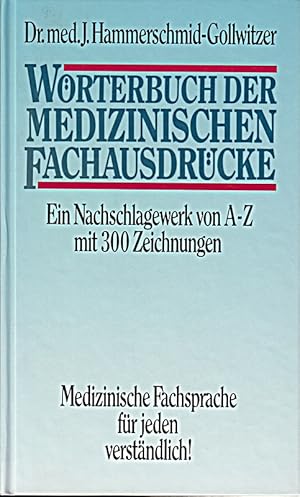 Bild des Verkufers fr Wrterbuch der medizinischen Fachausdrcke. Mit ca. 300 Zeichnungen und Fotograf zum Verkauf von Die Buchgeister
