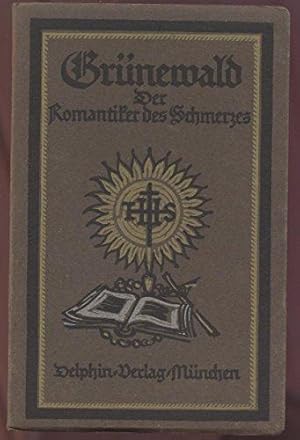 Imagen del vendedor de Grnewald. der Romantiker des Schmerzes. Ausgewhlt und eingeleitet von Aug. L. a la venta por Die Buchgeister