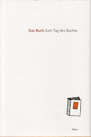 Seller image for Das Buch zum Tag des Buches: Wissenswertes, Vergessenes und Kurioses ber Bcher for sale by Die Buchgeister