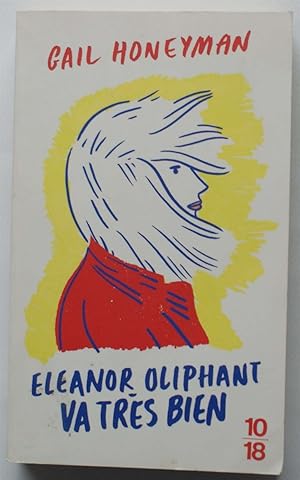 Seller image for Eleanor Oliphant va trs bien for sale by Aberbroc
