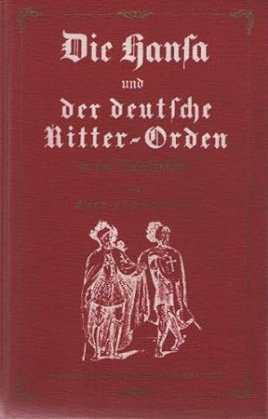 Seller image for Die Hansa und der deutsche Ritter-Orden in den Ostseelndern / Verfall und Unter for sale by Die Buchgeister