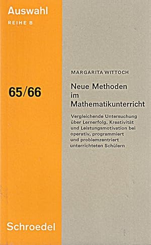 Bild des Verkufers fr Neue Methoden im Mathematikunterricht. ( Auswahl, B 65/ 66) . zum Verkauf von Die Buchgeister