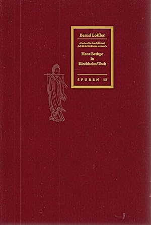 Bild des Verkufers fr Hans Bethge in Kirchheim/Teck (Spuren) zum Verkauf von Die Buchgeister