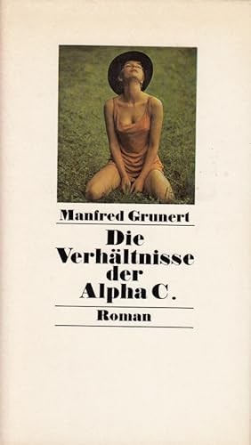 Bild des Verkufers fr Die Verhltnisse der Alpha C. - Roman zum Verkauf von Die Buchgeister