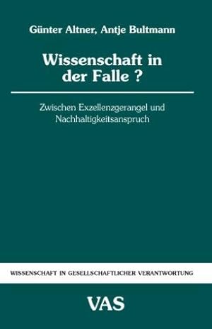 Seller image for Wissenschaft in der Falle?: Zwischen Exzellenzgerangel und Nachhaltigkeitsanspru for sale by Die Buchgeister