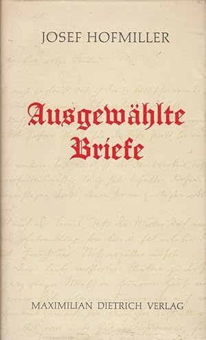 Seller image for Ausgewhlte Briefe. Herausgegeben von Hulda Hofmiller. for sale by Die Buchgeister