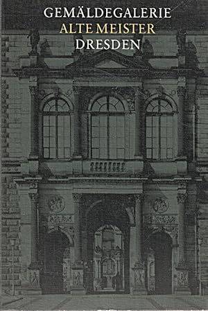 Bild des Verkufers fr Gemldegalerie : Alte Meister Dresden. Katalog der ausgestellten Werke zum Verkauf von Die Buchgeister