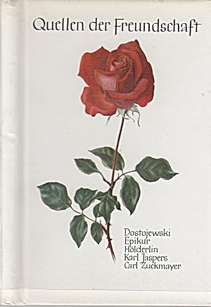 Seller image for Quellen der Freundschaft. Dostojewski - Epikur - Hlderlin - Karl Jaspers - Carl for sale by Die Buchgeister