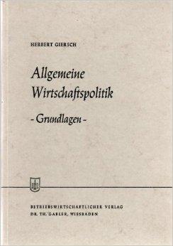 Immagine del venditore per Allgemeine Wirtschaftspolitik. Erster Band: Grundlagen venduto da Die Buchgeister