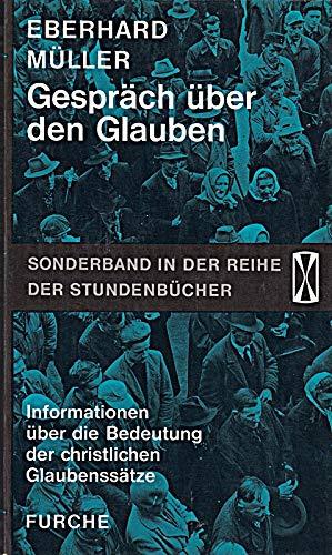 Bild des Verkufers fr Gesprch ber den Glauben - Informationen ber die Bedeutung der christlichen Gl zum Verkauf von Die Buchgeister