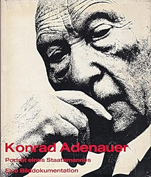 Seller image for Konrad Adenauer. Portrt eines Staatsmannes. Ein Bilddokumentation; aus dem Nach for sale by Die Buchgeister