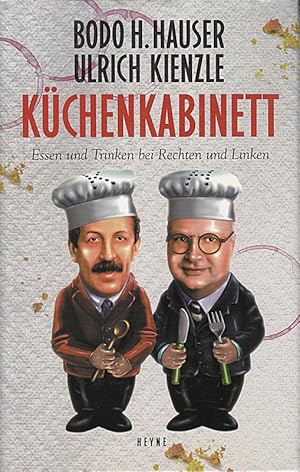 Seller image for Kchenkabinett. Essen und Trinken bei Rechten und Linken Bodo H. Hauser ; Ulrich for sale by Die Buchgeister