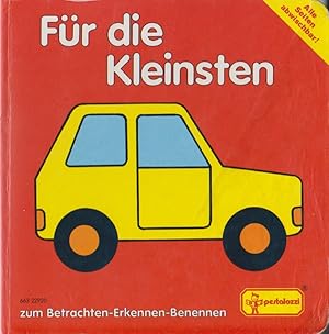 Seller image for Fr die Kleinsten: zum Betrachten - Erkennen - Benennen (Babyalter) for sale by Die Buchgeister