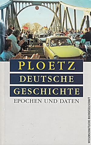 Bild des Verkufers fr Ploetz, Deutsche Geschichte, Epochen und Daten zum Verkauf von Die Buchgeister