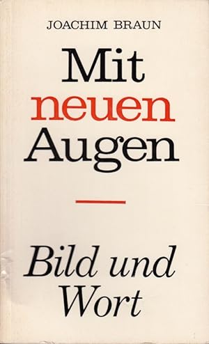 Seller image for Mit neuen Augen / Bild und Wort. Texte und Bilder/Fotos for sale by Die Buchgeister