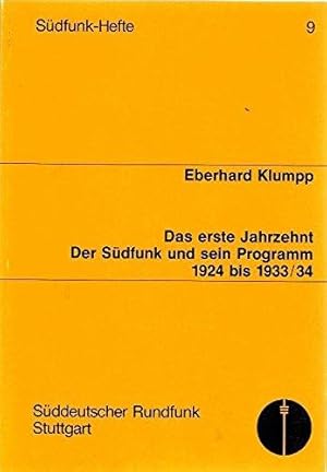 Bild des Verkufers fr Das erste Jahrzehnt : d. Sdfunk u. sein Programm 1924 bis 1933. zum Verkauf von Die Buchgeister