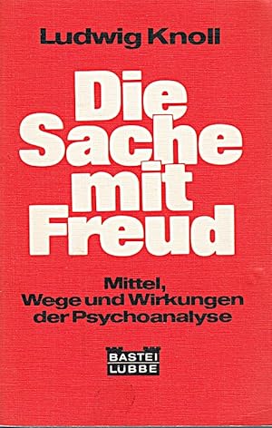 Seller image for Die Sache mit Freud. Mittel, Wege und Wirkungen der Psychoanalyse. for sale by Die Buchgeister