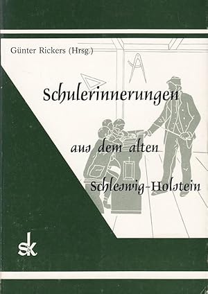 Bild des Verkufers fr Schulerinnerungen aus dem alten Schleswig-Holstein zum Verkauf von Die Buchgeister