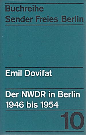 Seller image for Der NWDR in Berlin 1946 - 1954. (= Buchreihe des SFB 10). for sale by Die Buchgeister