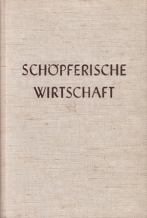 Bild des Verkufers fr Schpferische Wirtschaft : Pionier-Leistungen dt. Erfinder u. Unternehmer. zum Verkauf von Die Buchgeister