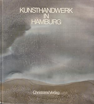 Seller image for Kunsthandwerk in Hamburg. for sale by Die Buchgeister