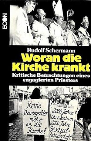 Bild des Verkufers fr Woran die Kirche krankt . kritische Betrachtungen eines engagierten Priesters . zum Verkauf von Die Buchgeister