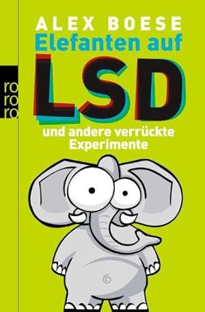 Bild des Verkufers fr Elefanten auf LSD: und andere verrckte Experimente zum Verkauf von Die Buchgeister