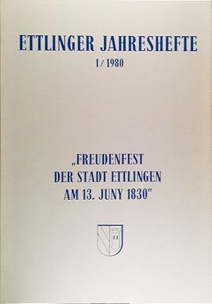 Bild des Verkufers fr Ettlinger Jahreshefte. 1/1980. 'Freudenfest der Stadt Ettlingen am 13. July 1830 zum Verkauf von Die Buchgeister