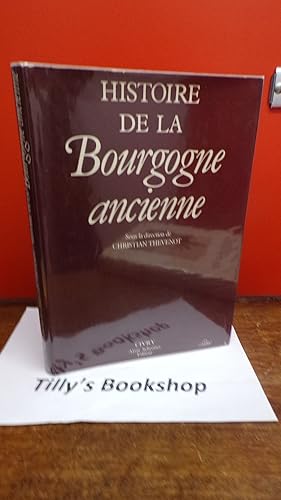 Imagen del vendedor de Histoire de la Bourgogne ancienne a la venta por Tilly's Bookshop