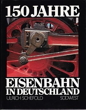 Seller image for 150 Jahre Eisenbahn in Deutschland. for sale by Die Buchgeister