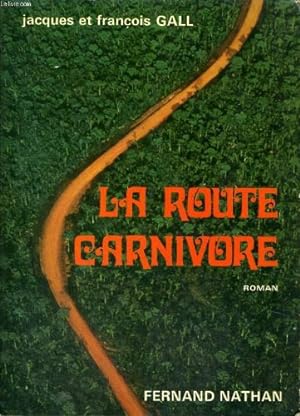 Seller image for La route carnivore for sale by Ammareal