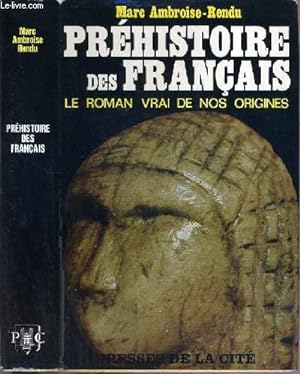 Imagen del vendedor de Prhistoire des Franais. Le roman vrai de nos origines. a la venta por Ammareal