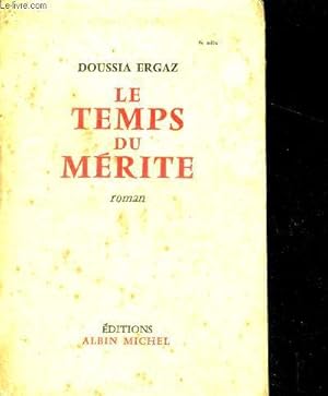 Seller image for Le temps du merite - roman - 4e mille for sale by Le-Livre