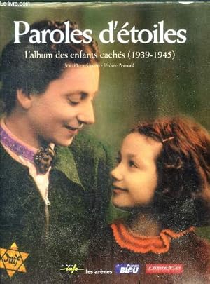 Seller image for Paroles d'toiles - L'Album des enfants cachs, 1939-1945 for sale by Le-Livre