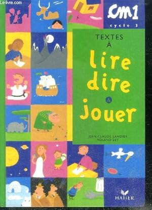 Bild des Verkufers fr Textes a lire, dire et jouer - CM1, cycle 3 zum Verkauf von Le-Livre