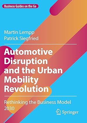 Immagine del venditore per Automotive Disruption and the Urban Mobility Revolution venduto da moluna