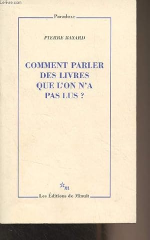 Bild des Verkufers fr Comment parler des livres que l'on n'a pas lus ? - "Paradoxe" zum Verkauf von Le-Livre