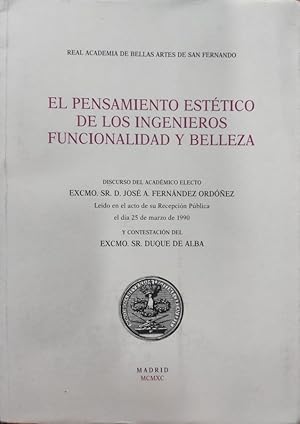 Imagen del vendedor de EL PENSAMIENTO ESTTICO DE LOS INGENIEROS FUNCIONALIDAD Y BELLEZA. Discurso y contestacin. a la venta por ABACO LIBROS USADOS