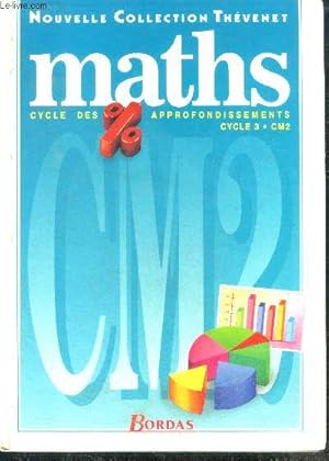 Bild des Verkufers fr Maths Cycle Des Approfondissements, Cycle 3, Cm2 - nouvelle collection thevenet zum Verkauf von Le-Livre