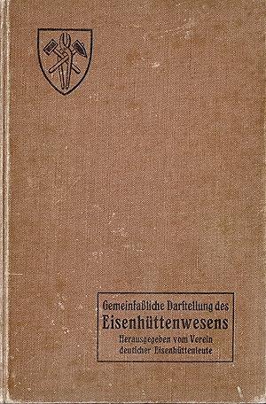 Gemeinfassliche Darstellung des Eisenhüttenwesens (Originalausgabe 1907)